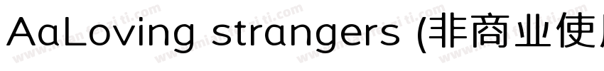 AaLoving strangers (非商业使用)手机版字体转换